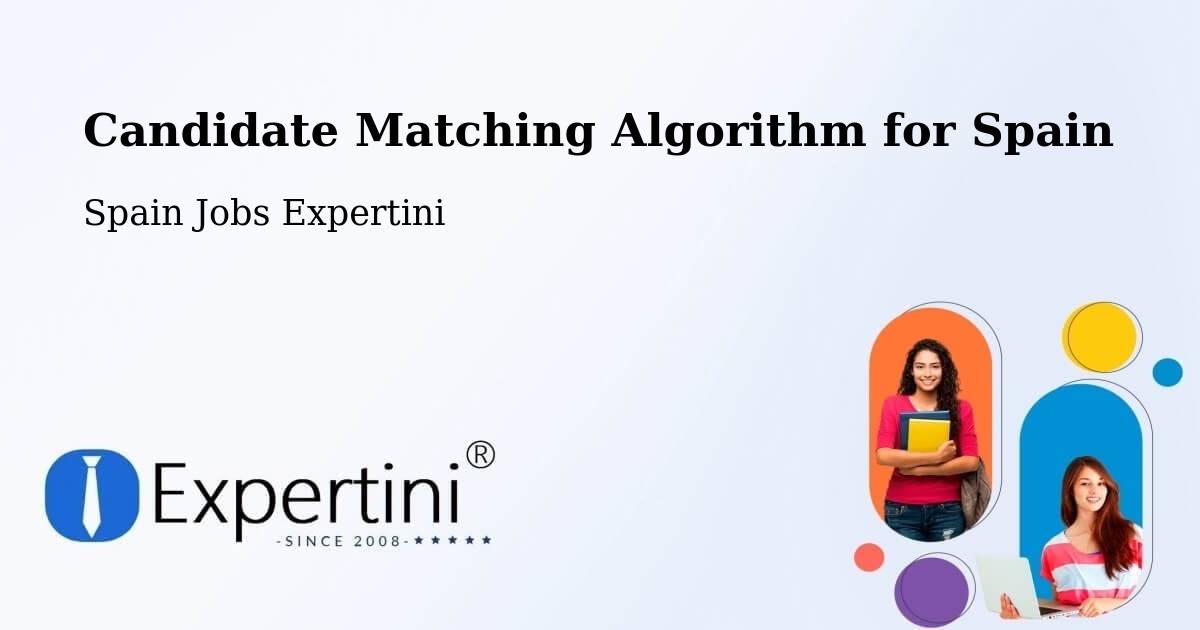 Candidate Matching Algorithm Overview – Tomares - Spain Jobs Expertini