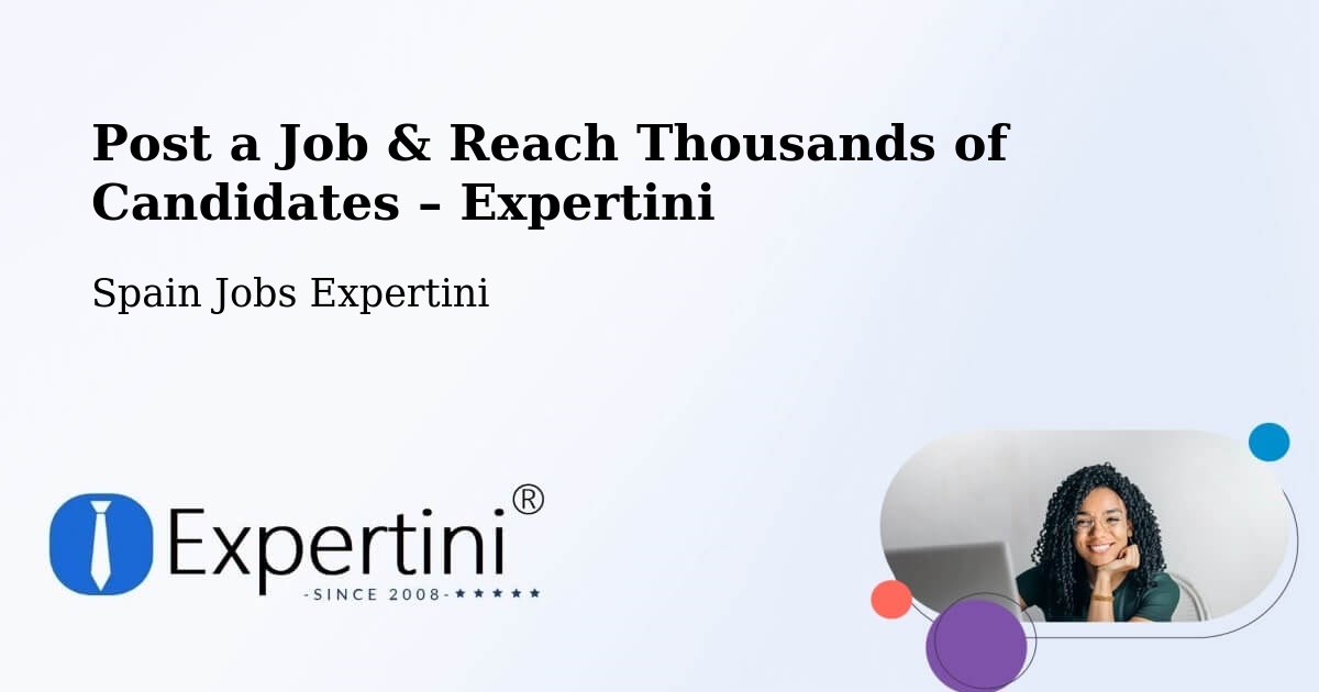 Post a Job in Tomares – Hire the Right Talent - Tomares, Spain Jobs Expertini
